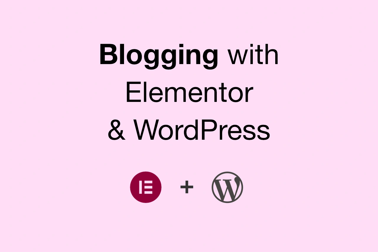 Is Elementor Good for Blogging? A Practical, Modern Answer