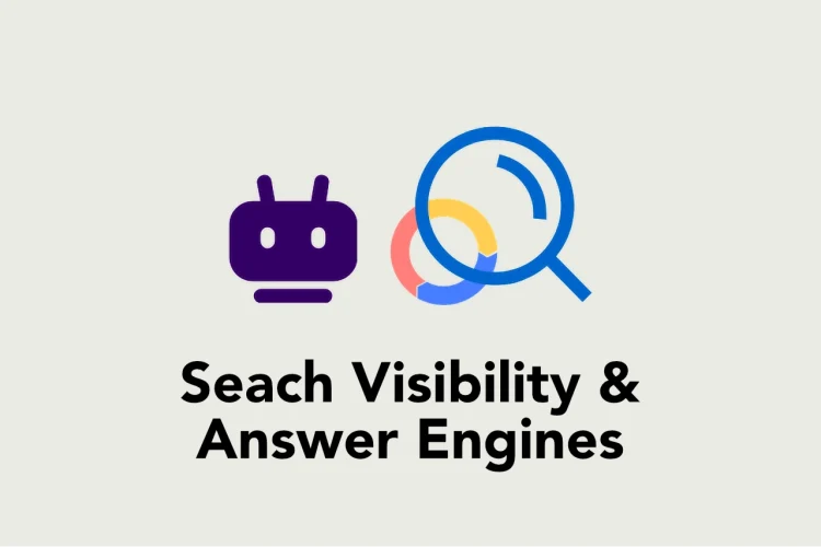 AI Search Visibility and the Rise of Answer Engines